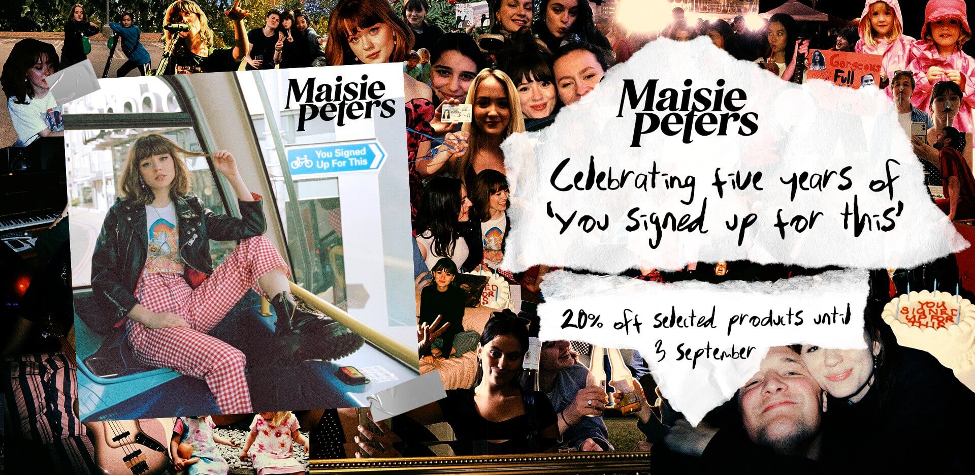 Celebrating five years of "you signed up for this". 20% off selected products until 3rd September.