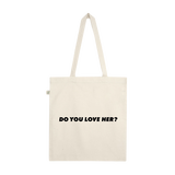 Do You Love Her Tote