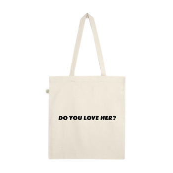 Do You Love Her Tote